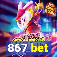 867 bet